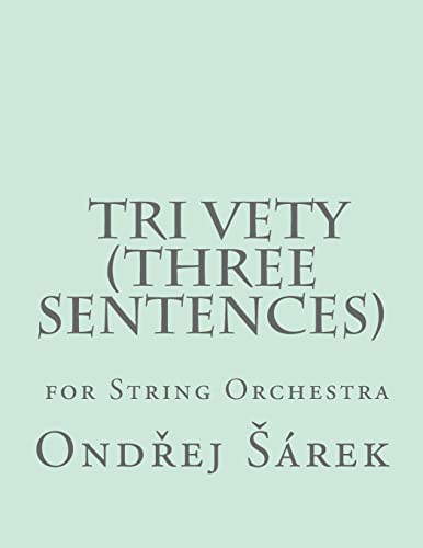 9781547173464: Tri Vety (Three sentences) for String Orchestra