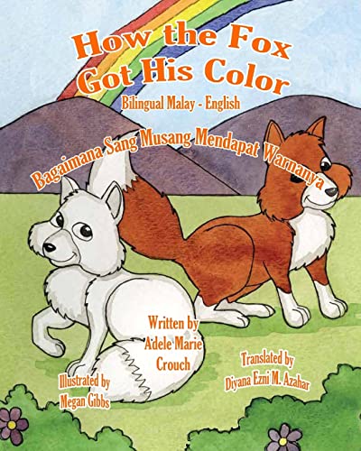 Imagen de archivo de How the Fox Got His Color Bilingual Malay English (Malay and English Edition) a la venta por Lucky's Textbooks