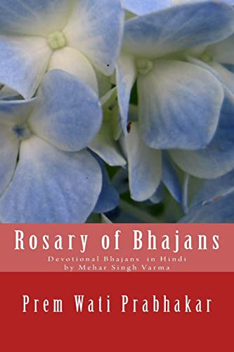 Beispielbild fr Rosary of Bhajans: Devotional Bhajans by Mehar Singh Varma (Hindi Edition) zum Verkauf von Irish Booksellers