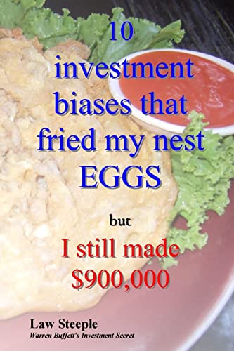 Beispielbild fr 10 investment biases that fried my nest EGGS: but I still made $900,000 zum Verkauf von THE SAINT BOOKSTORE