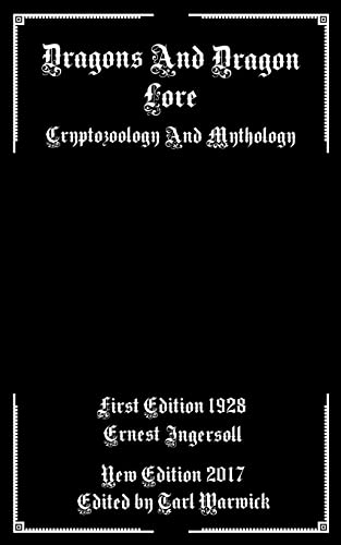 9781547190553: Dragons And Dragon Lore: Cryptozoology and Mythology