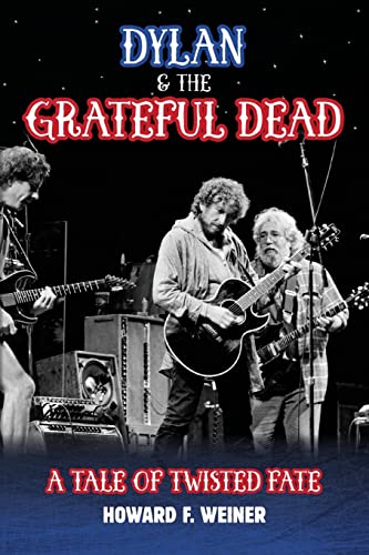 Beispielbild fr Dylan the Grateful Dead: A Tale of Twisted Fate zum Verkauf von Goodwill Southern California