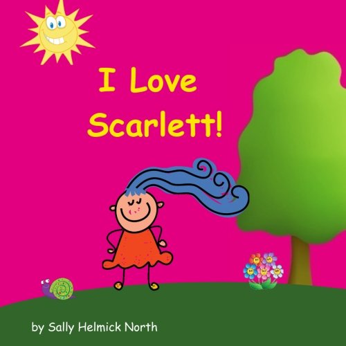 Beispielbild fr I Love Scarlett! (Sneaky Snail Personalized Books) zum Verkauf von Buchpark