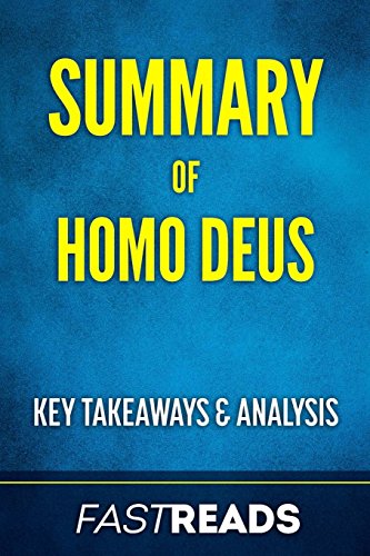 9781547195015: Summary of Homo Deus: Includes Key Takeaways & Analysis