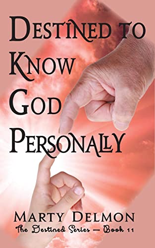 Beispielbild fr Destined to Know God Personally (The Destined Series) (Volume 11) zum Verkauf von Lucky's Textbooks
