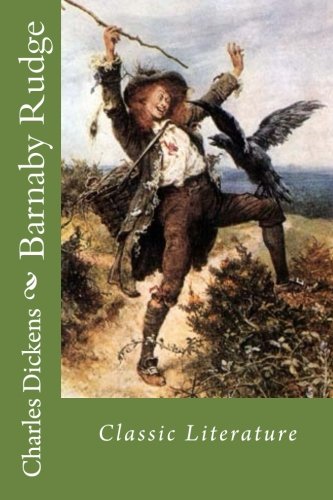 9781547209507: Barnaby Rudge: Classic Literature