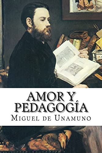 Imagen de archivo de Amor y pedagoga: Nada Menos Que Todo in Hombre a la venta por Revaluation Books