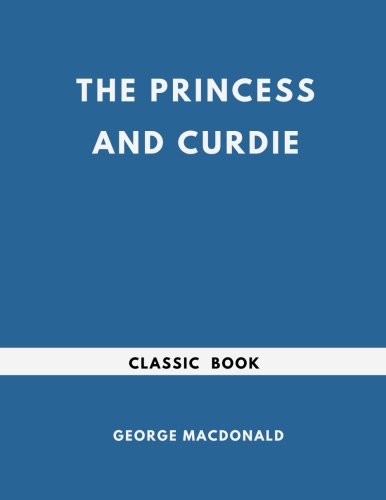 9781547213061: The Princess and Curdie (Children's Classic Book)