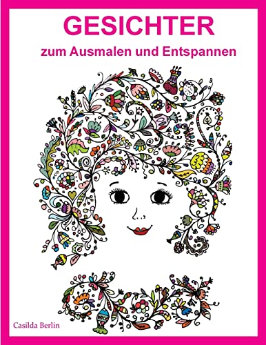 Stock image for GESICHTER - zum Ausmalen und Entspannen: Malbuch fr Erwachsene for sale by medimops