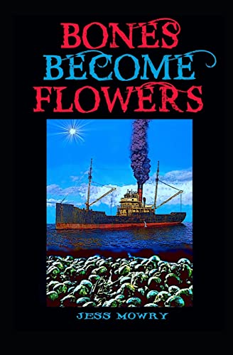 9781547215973: Bones Become Flowers
