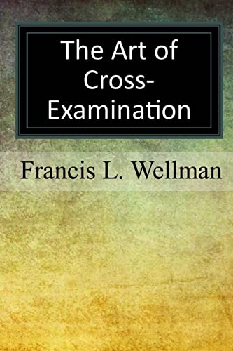 9781547216888: The Art of Cross-Examination
