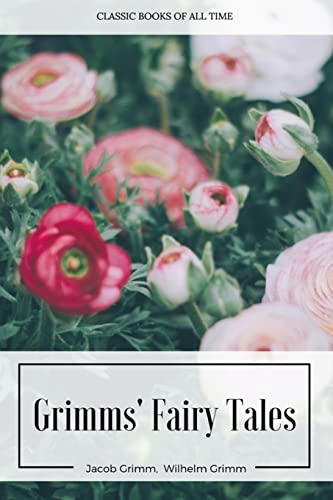 Grimms' Fairy Tales - Grimm, Jacob