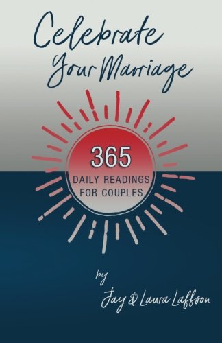 Imagen de archivo de Celebrate Your Marriage: 365 Daily Readings for Couples a la venta por SecondSale