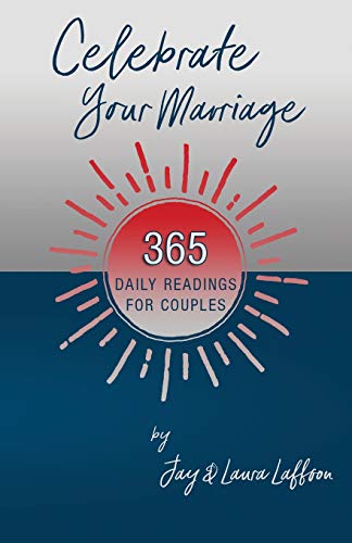 Stock image for Celebrate Your Marriage: 365 Daily Readings for Couples for sale by ThriftBooks-Dallas