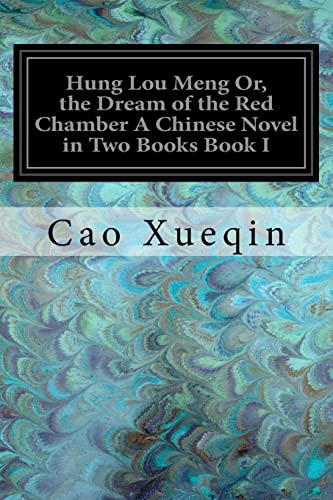 Stock image for Hung Lou Meng Or, the Dream of the Red Chamber a Chinese Novel in Two Books Book I for sale by THE SAINT BOOKSTORE