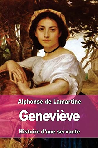 9781547240845: Geneviève: Histoire d’une servante - De Lamartine ...