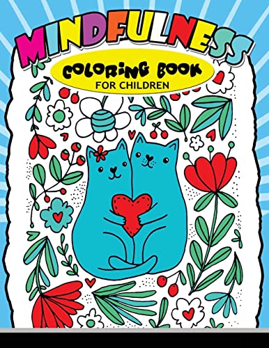 Stock image for Mindfulness Coloring Book for Children: Cute Animals, Bear, Cat, Dog and More to Color for Kids for sale by Save With Sam