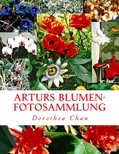 Beispielbild fr Arturs Blumen-Fotosammlung: Kaktus, Orchideen, Passionsblumen, Alpenblumen und noch viel mehr! zum Verkauf von Revaluation Books