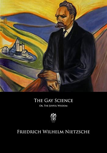 9781547261307: The Gay Science: or The Joyful Wisdom