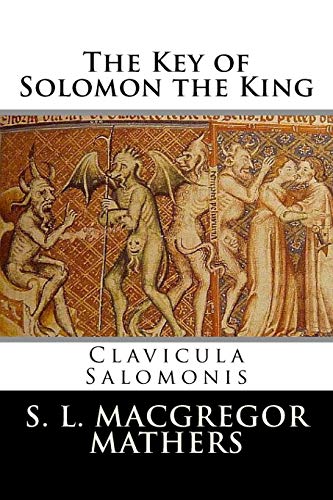 9781547275434: The Key of Solomon the King: Clavicula Salomonis