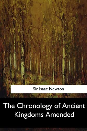 9781547279937: The Chronology of Ancient Kingdoms Amended