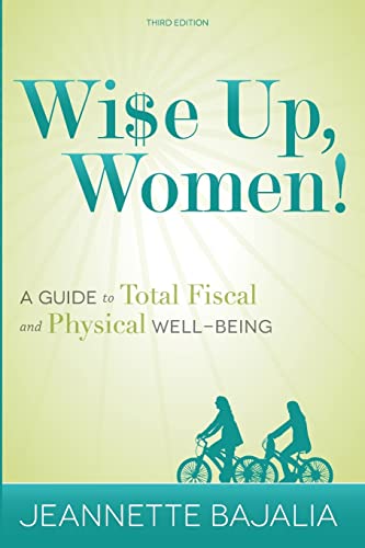 Imagen de archivo de Wi$e Up, Women!: A Guide to Fiscal and Physical Well-Being a la venta por BooksRun