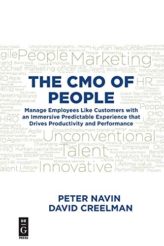 Beispielbild fr The CMO of People: Manage Employees Like Customers with an Immersive Predictable Experience that Drives Productivity and Performance zum Verkauf von Monster Bookshop