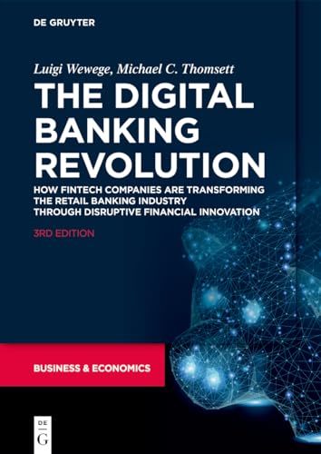 Imagen de archivo de The Digital Banking Revolution: How Fintech Companies are Transforming the Retail Banking Industry Through Disruptive Financial Innovation a la venta por SecondSale