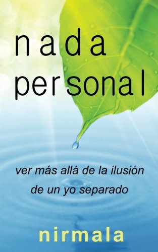 Beispielbild fr NADA PERSONAL - Ver Ms All de la Ilusin de un Yo Separado zum Verkauf von Revaluation Books