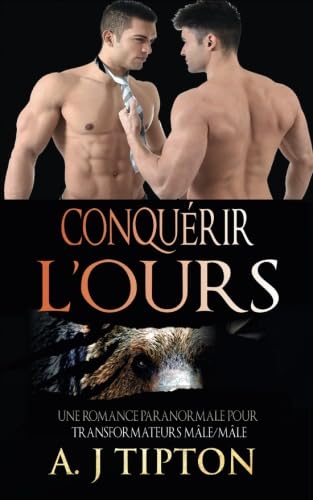 Stock image for Conqurir l?ours: Une romance paranormale pour transformateurs Mle/Mle (French Edition) for sale by Book Deals