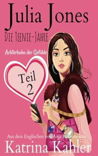 Imagen de archivo de Julia Jones - Die Teenie-Jahre Teil 2 - Achterbahn der Gefhle (German Edition) a la venta por Books Unplugged