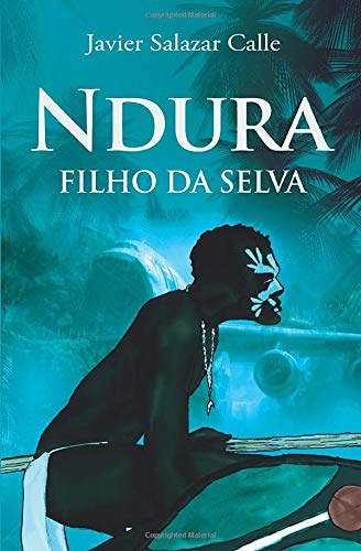 Beispielbild fr Ndura. Filho da selva zum Verkauf von Revaluation Books