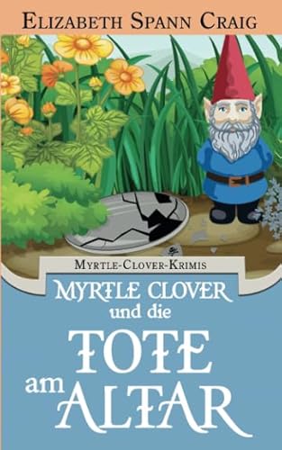 Beispielbild fr Myrtle Clover und die Tote am Altar: Myrtle-Clover-Krimis zum Verkauf von medimops