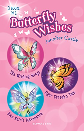 Beispielbild fr Butterfly Wishes Bind-up Books 1-3: The Wishing Wings, Tiger Streak's Tale, Blue Rain's Adventure zum Verkauf von Gulf Coast Books