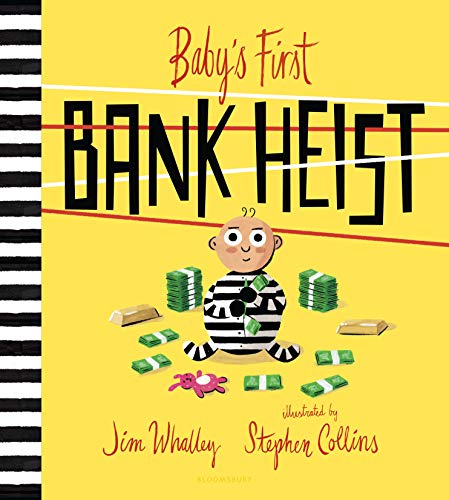 Beispielbild fr Baby's First Bank Heist zum Verkauf von Better World Books