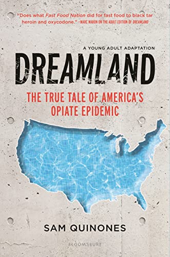 Imagen de archivo de Dreamland (YA edition): The True Tale of America's Opiate Epidemic a la venta por SecondSale