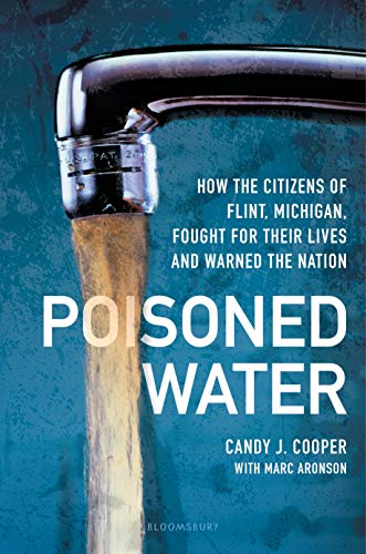 Beispielbild fr Poisoned Water : How the Citizens of Flint, Michigan, Fought for Their Lives and Warned the Nation zum Verkauf von Better World Books