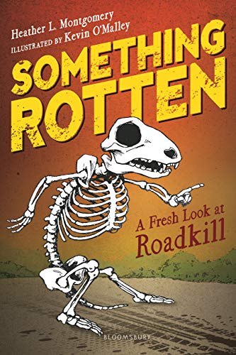Beispielbild fr Something Rotten: A Fresh Look at Roadkill zum Verkauf von Upward Bound Books