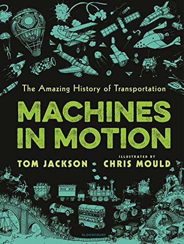 Beispielbild fr Machines in Motion: The Amazing History of Transportation zum Verkauf von Revaluation Books