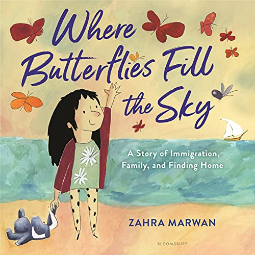 Stock image for Where Butterflies Fill the Sky: A Story of Immigration, Family, and Finding Home for sale by Red's Corner LLC