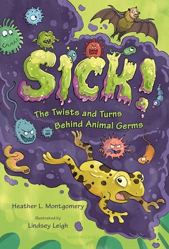 9781547609857: Sick!: The Twists and Turns Behind Animal Germs
