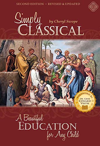 Stock image for Simply Classical: A Beautiful Education for Any Child for sale by HPB-Diamond