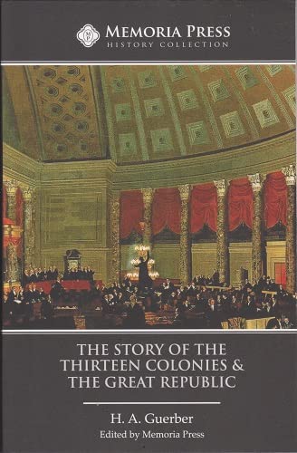 Beispielbild fr The Story of the Thirteen Colonies the Great Republic Text, Third Edition zum Verkauf von Goodwill Southern California