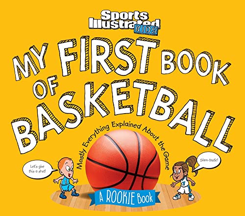Beispielbild fr My First Book of Basketball: A Rookie Book (A Sports Illustrated Kids Book) (Sports Illustrated Kids Rookie Books) zum Verkauf von BooksRun