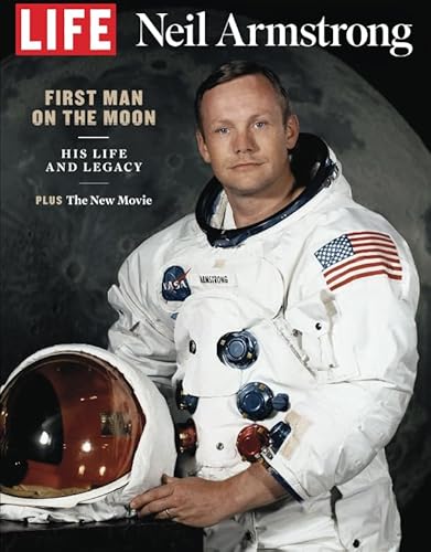 Imagen de archivo de LIFE Neil Armstrong: First Man on The Moon: His Life and Legacy a la venta por GF Books, Inc.