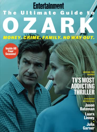 Stock image for Entertainment Weekly The Ultimate Guide to Ozark: Money. Crime. Family. No Way Out. for sale by WorldofBooks