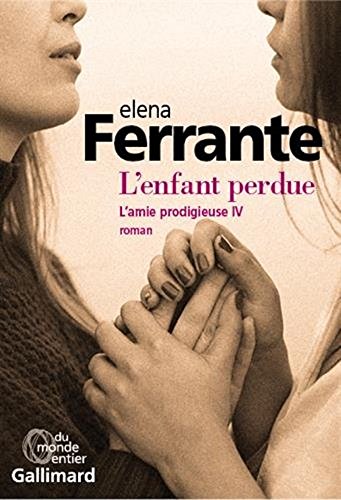 9781547904648: L'enfant perdue - l'amie prodigieuse IV (French Edition)