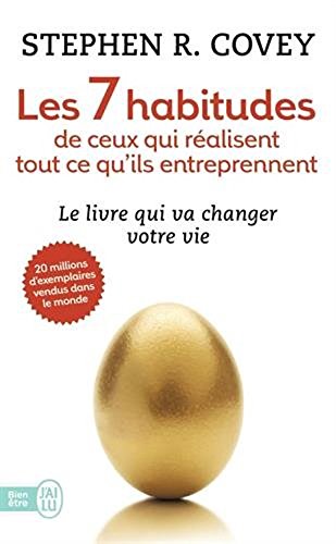 9781547905058: Les 7 habitudes de ceux qui ralisent tout ce qu'ils entreprennent [ The 7 Habits of Highly Effective People ] (French Edition)