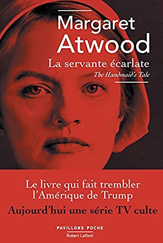 Beispielbild fr La Servante carlate - The Handmaid's Tale - le livre qui fait trembler l'amerique de Trump (French Edition) zum Verkauf von Books Unplugged