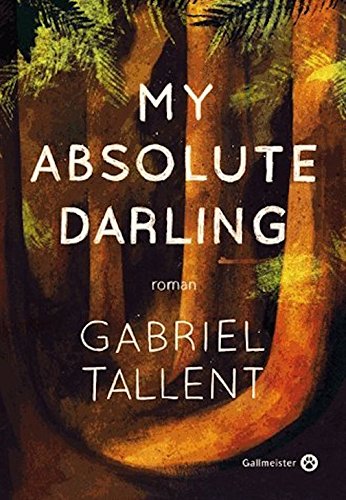9781547906109: My absolute darling (French Edition)